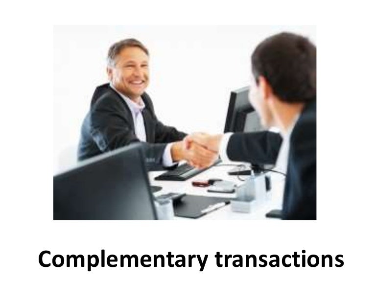 Complementary transactions