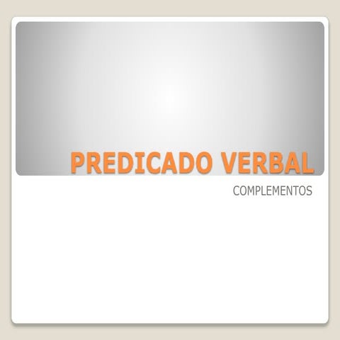 Complementos del predicado verbal