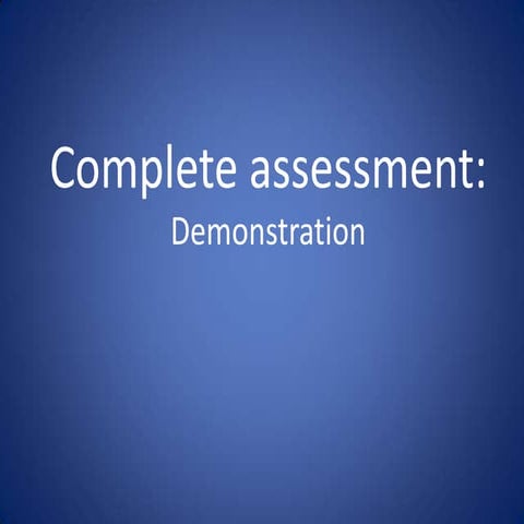 Complete assessment demonstration | PPTX