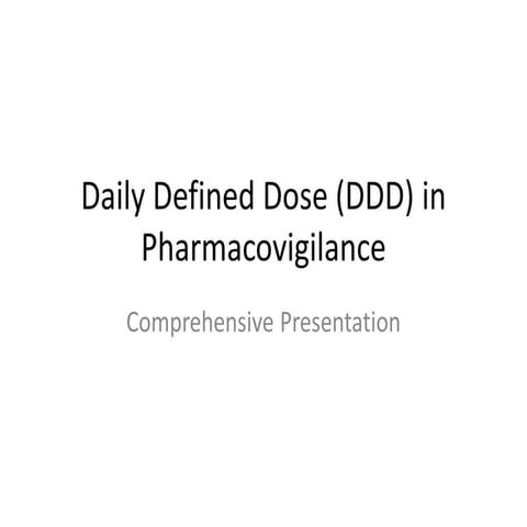 Comprehensive Overview of Daily Defined Dose (DDD) in Pharmacovigilance ...