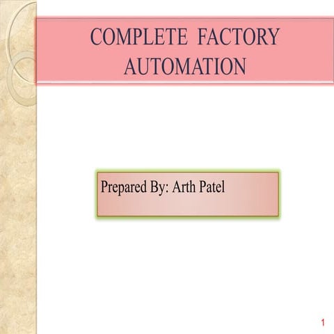 Complete factory automation 