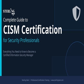 Complete Guide to CISM Certification for Security Professionals | PPTX