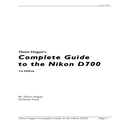 Complete Guide To The Nikon D700 (1st. Edition) | PDF