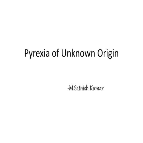 Pyrexia of Unknown Origin