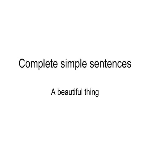 Complete Simple Sentences