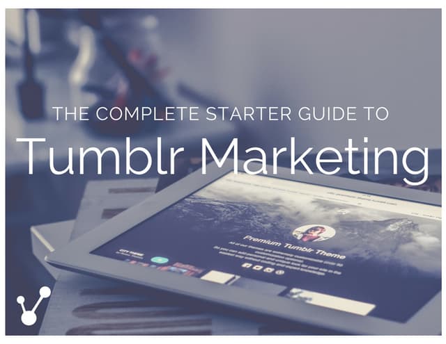 The Complete Starter Guide To Tumbl...