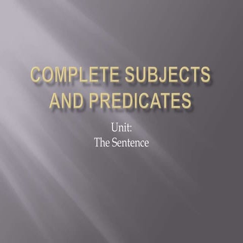 Complete subjects and predicates