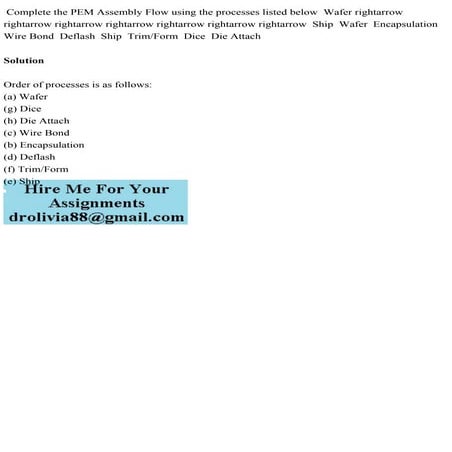 Complete the PEM Assembly Flow using the processes listed below Wafe.pdf