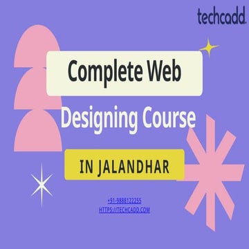 Complete Web Designing Course in Jalandhar | PPTX