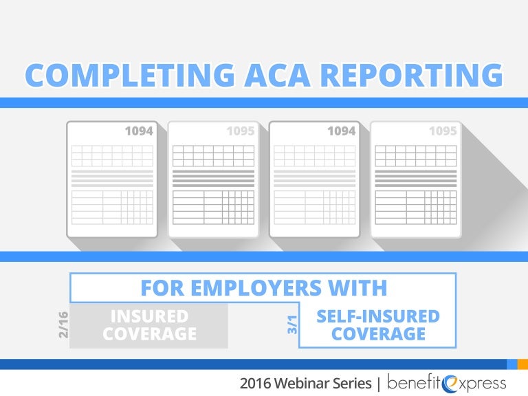 Completing ACA Reporting for Employers With SelfInsured Coverage