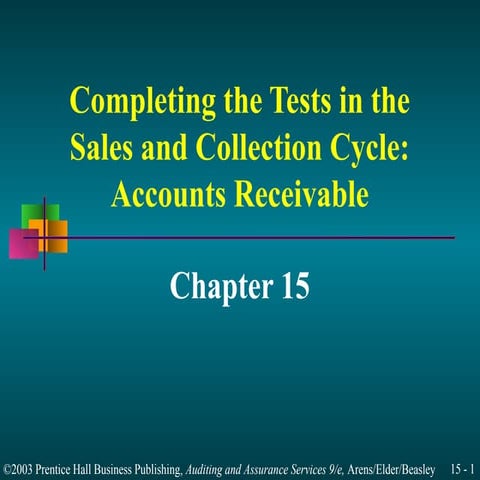 Completing the tests in the sales and collection cycle accounts receivable