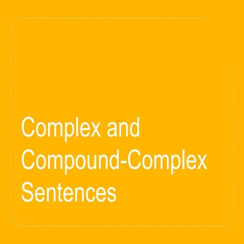Complex and Compound-Complex Sentences