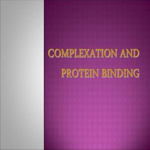 complexation-and-protein-binding.pptx