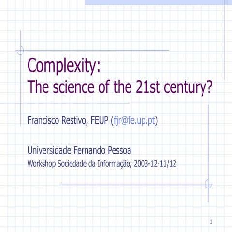 Complexity, the science of the 21st century?