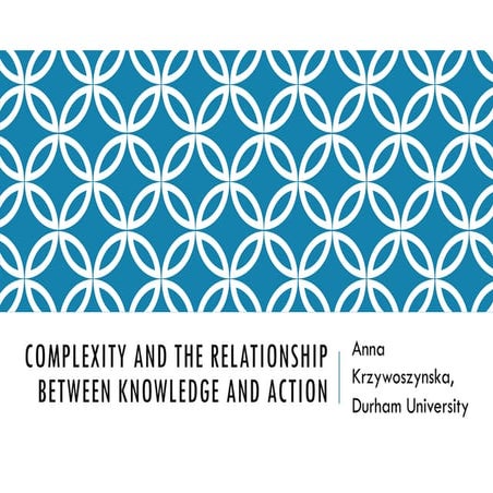 Complexity And The Relationship Between Knowledge And Action