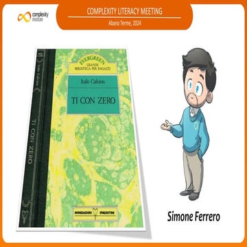 Complexity Literacy Meeting 2024 - "Ti con zero" di Calvino - Simone Ferrero.pdf