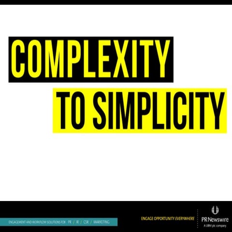 Complex to Simplicity:  Marketing Complex Topics Needs Simplicity 
