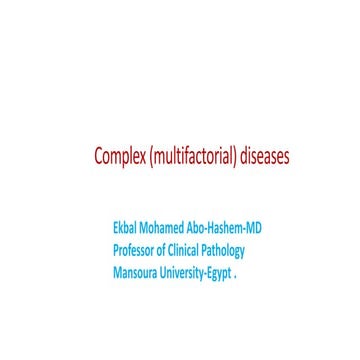Complex (multifactorial ) diseases 