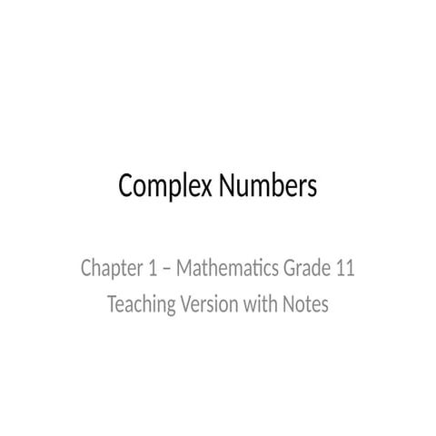 Complex_Numbers_Chapter1 for Grade 11.pptx