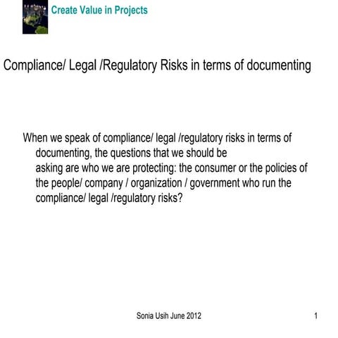 Compliance legal-regulatory risks in terms of documenting