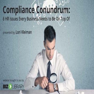 Compliance Conundrum: 6 HR Issues Every Business Needs to Be On Top Of