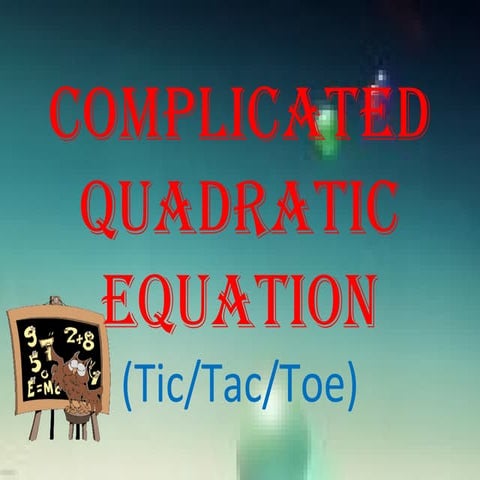 Complicated quadratic equation ppt