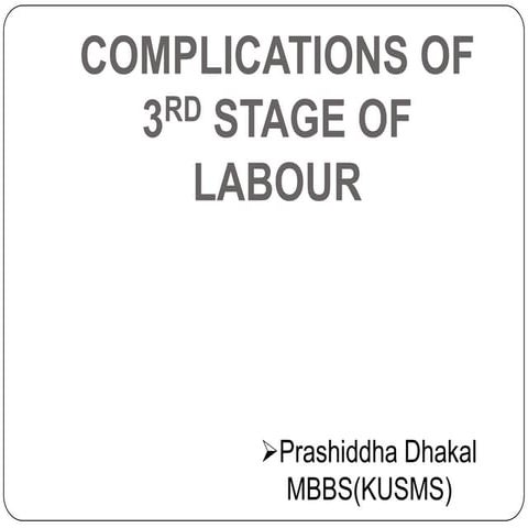 Complications of 3 rd stage of labour