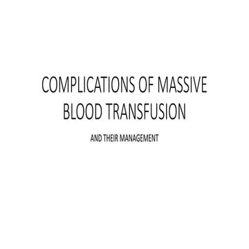 COMPLICATIONS OF MASSIVE BLOOD TRANSFUSION.pptx