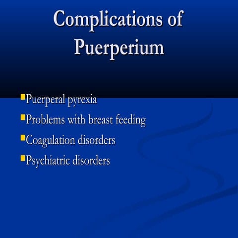 Complications of puerperium