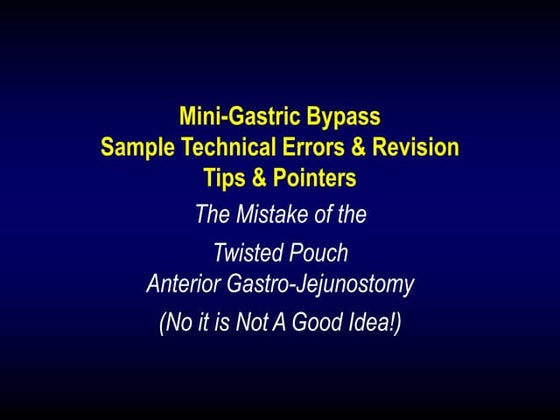 Dr Rutledge: MGB (Mini-Gastric Bypass) Guidelines Project | PPTX