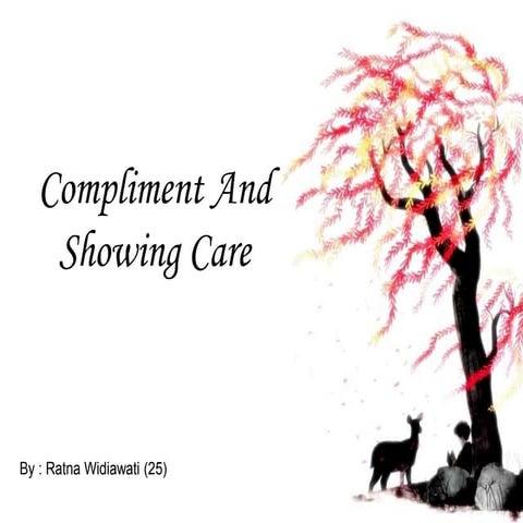 Compliment and showing care