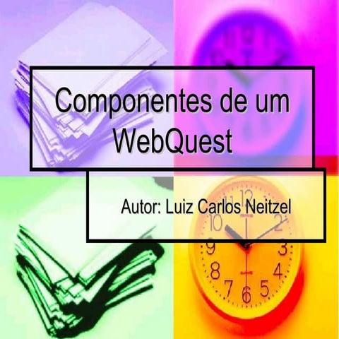 Componentes de um WebQuest | PPT
