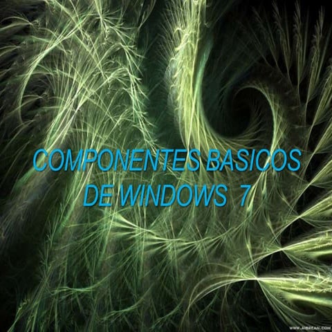 Componentes basicos de windows  7