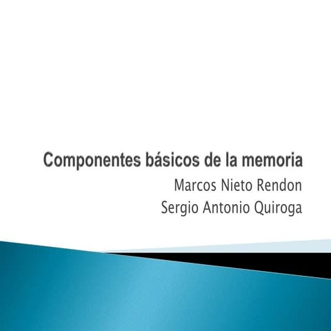 Componentes básicos de la memoria
