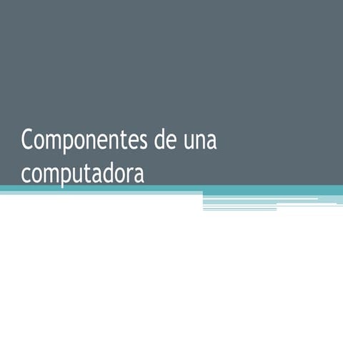 Componentes de una computadora 
