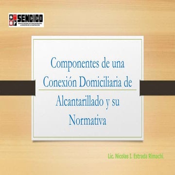 Componentes de una conexión domiciliaria y su normativa.
