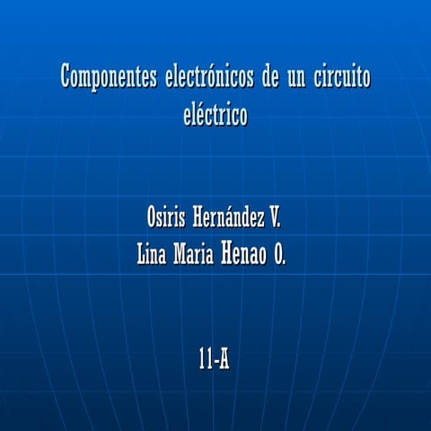 Componentes electrónicos de un circuito eléctrico