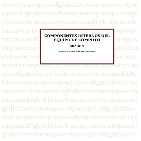 Componentes internos del equipo de computo