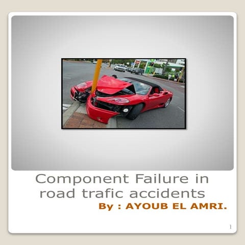 Component failure in road traffic accident by ayoub el amri