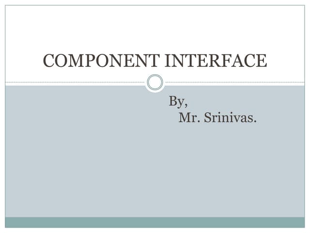 Component interface