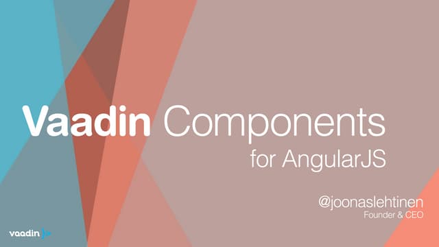 Vaadin Components @ Angular U