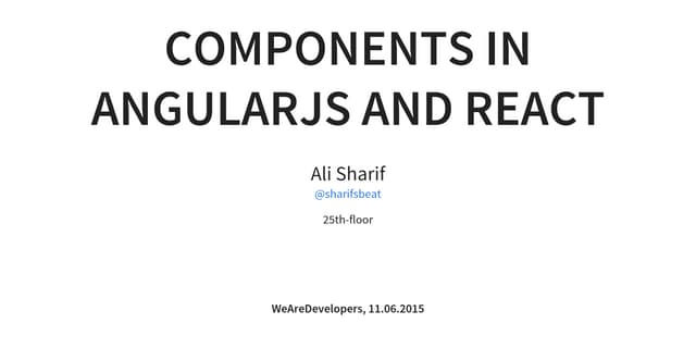 Components in AngularJS and React