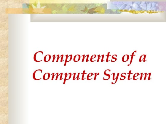 Basic components of computer system | PPT