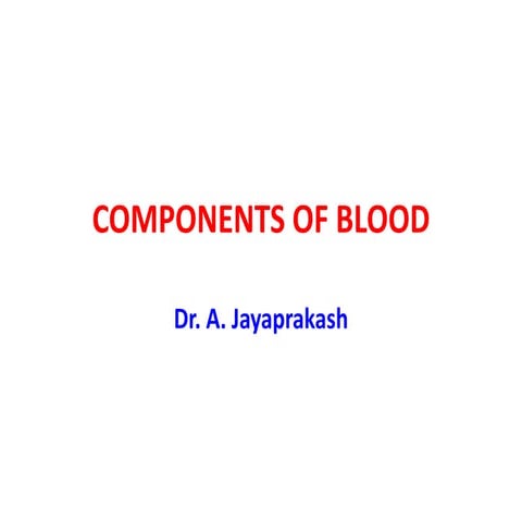 COMPONENTS OF BLOOD.pptx