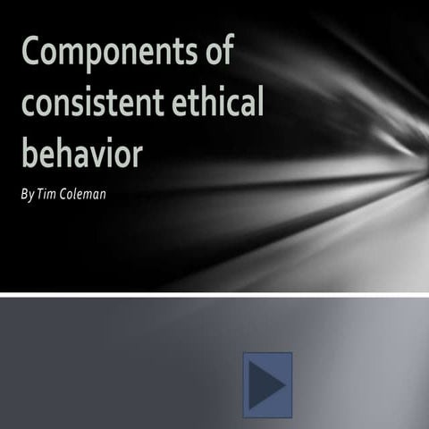 Components of consistent ethical behavior