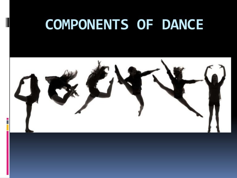 Components of dance