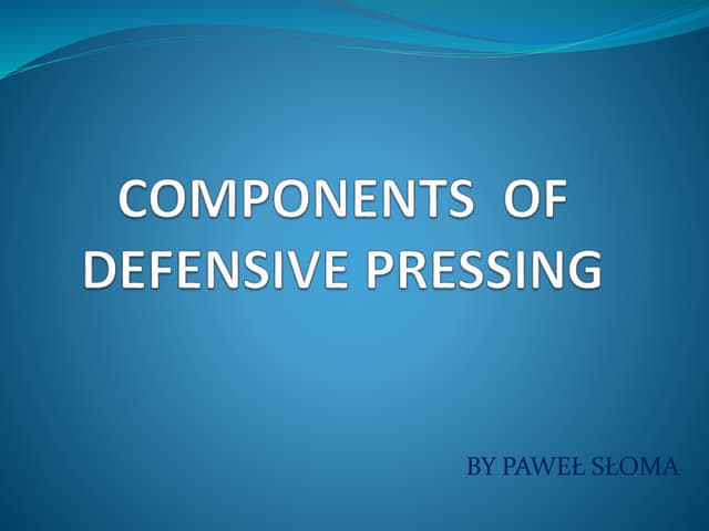 Components of defensive pressing | PPTX