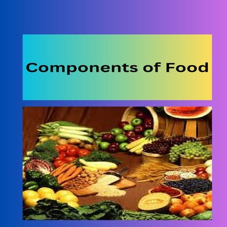 Components of Food.pdf. infographics and assesment sheet