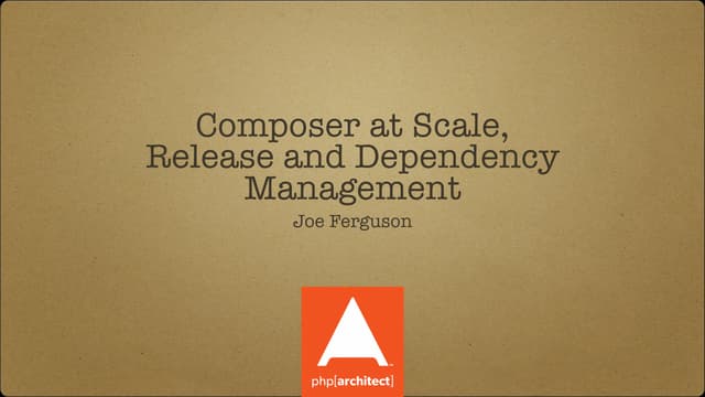 Composer at Scale, Release and Dependency Management
