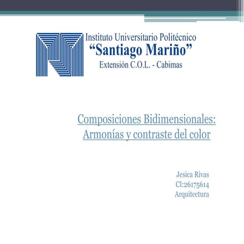 Composiciones bidimencionales: Armonia y contraste del color 